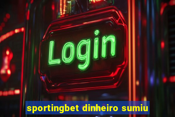 sportingbet dinheiro sumiu